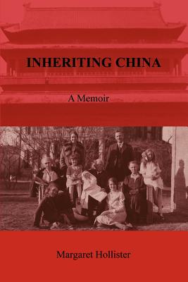 Inheriting China by Hollister, Margaret [Paperback]